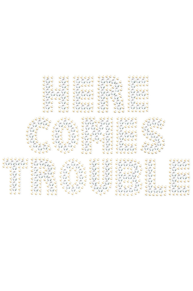 Here Comes Trouble - Women's T-shirt