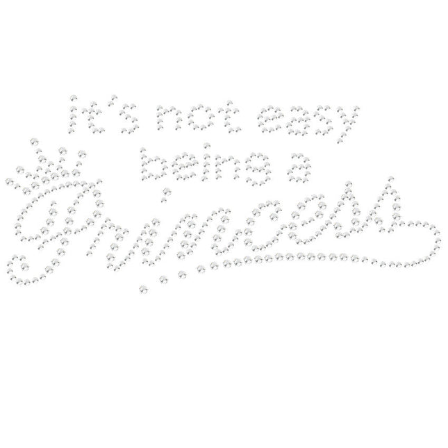 It's Not Easy Being a Princess - Women's T-shirt