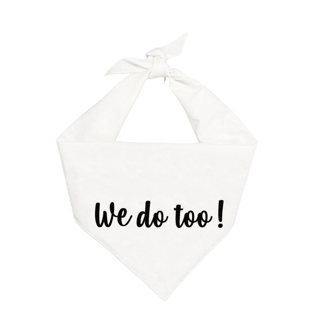 We Do Too Wedding Bandana