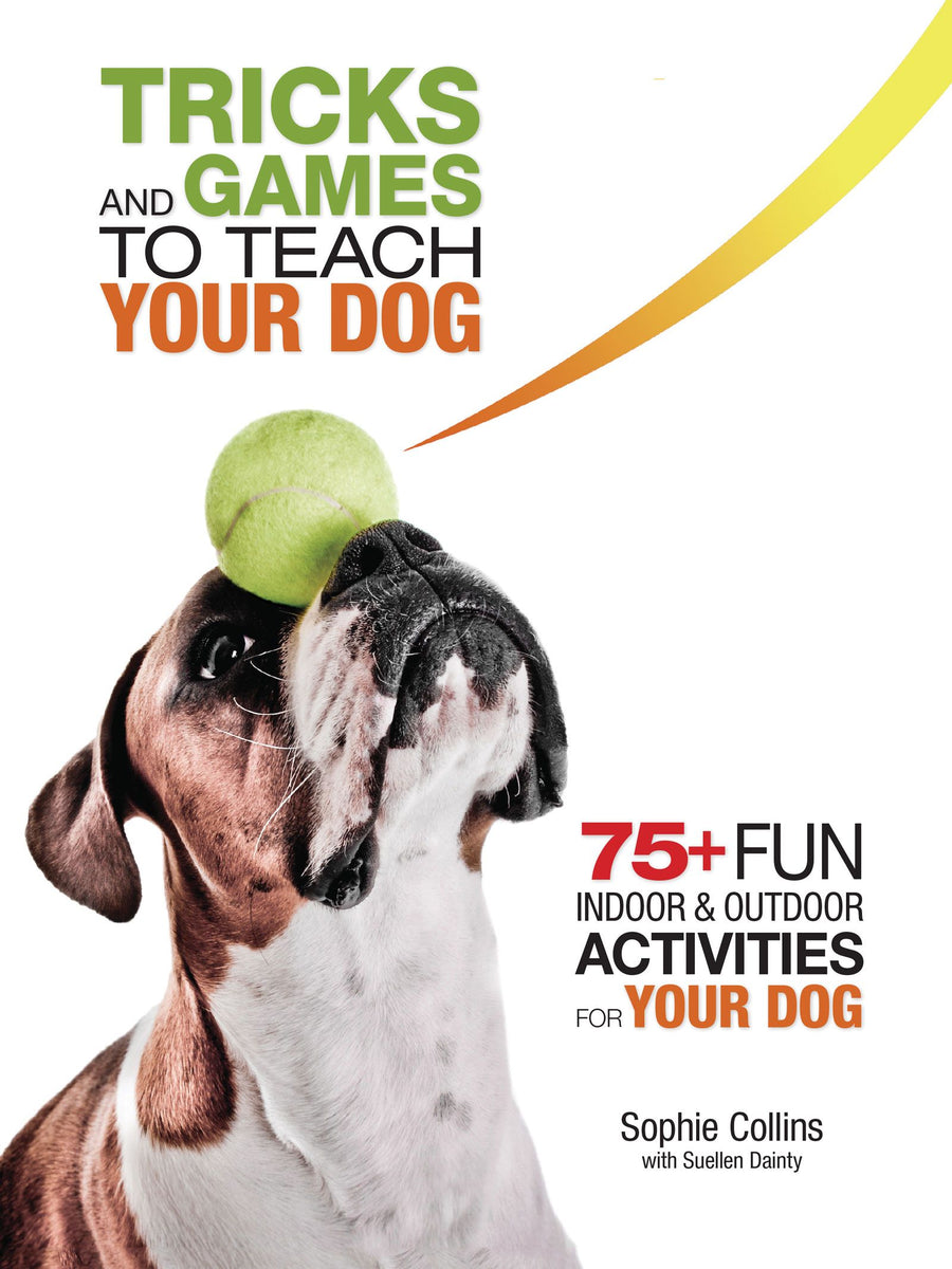 Tricks and Games to Teach Your Dog Paperback Publication: 2014/04/15