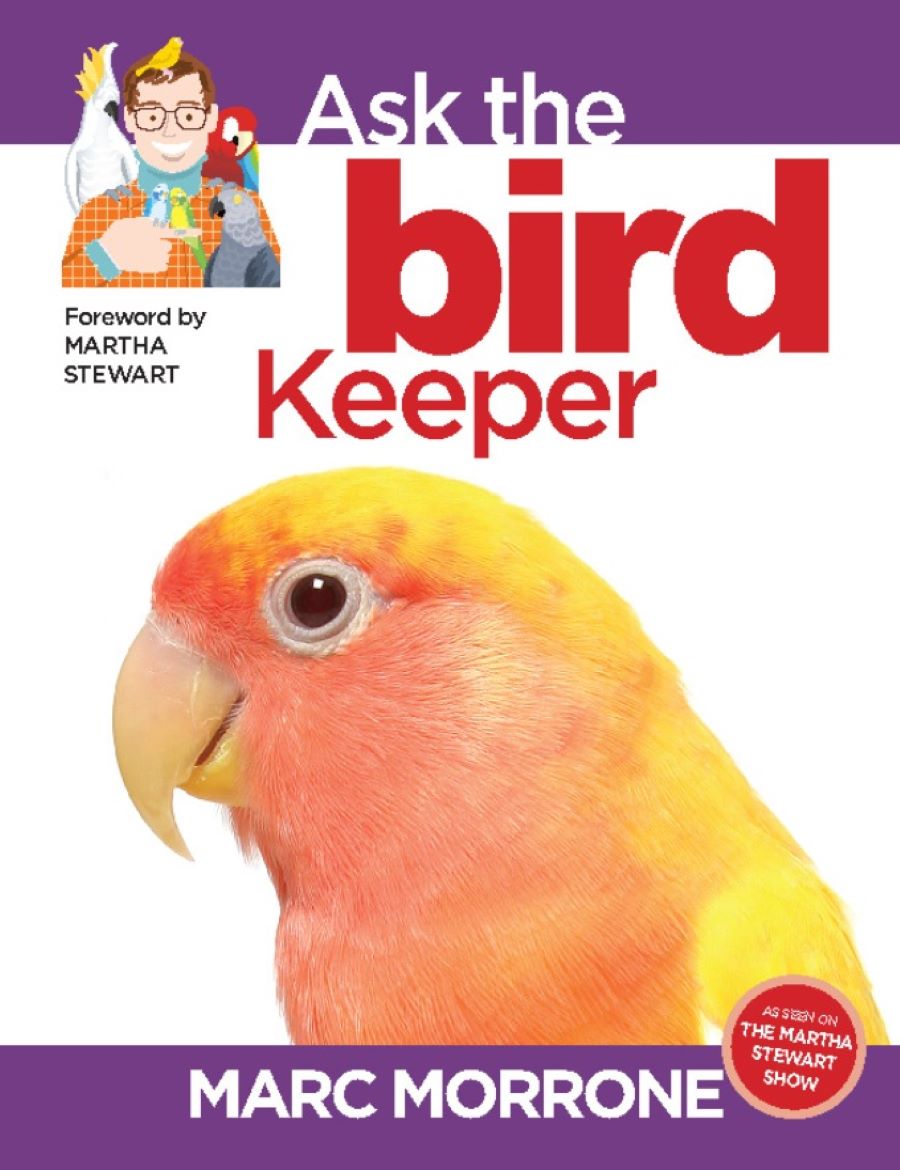 Marc Morrone's Ask the Bird Keeper Paperback Publication: 2009/08/25